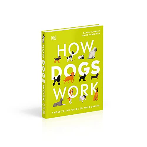 How Dogs Work: A Head-to-Tail Guide to Your Canine (DK Practical Pet Guides) - Retail Maharaj