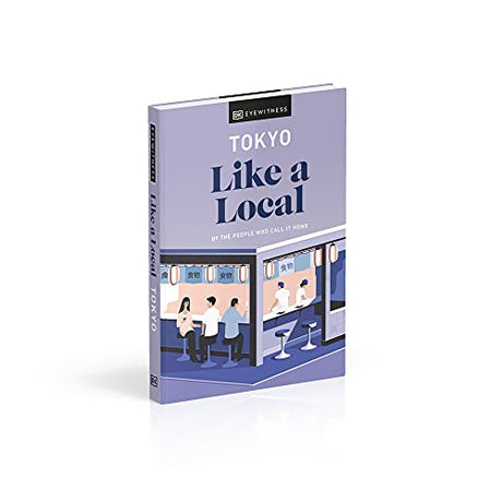 Tokyo Like a Local: By the People Who Call It Home (Local Travel Guide) - Retail Maharaj