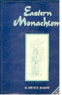 Eastern Monachism-Account of the Origin, Laws, Discipline, Sacred Writings, Mysterious Rites, Religious Ceremonies and Present Circumstances of the Order of Mendicants founded by Gautama Buddha - Retail Maharaj