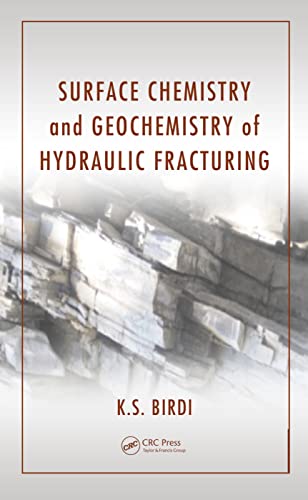 SURFACE CHEMISTRY AND GEOCHEMISTRY OF HYDRAULIC FRACTURING (HB 2017) Birdi, K. S. - Retail Maharaj