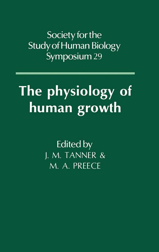 The Physiology of Human Growth: 29 (Society for the Study of Human Biology Symposium Series) - Retail Maharaj