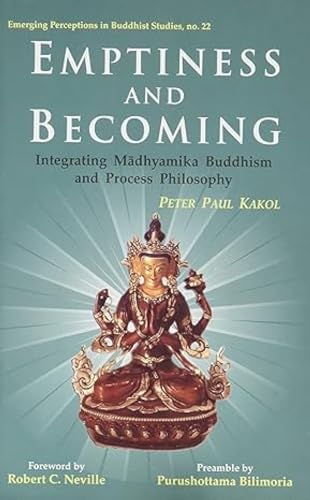 Emptiness and Becoming: Integrating Madhyamika Buddhism and Process Philosophy - Retail Maharaj