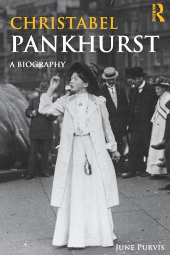 Christabel Pankhurst: A Biography (Women's and Gender History) - Retail Maharaj