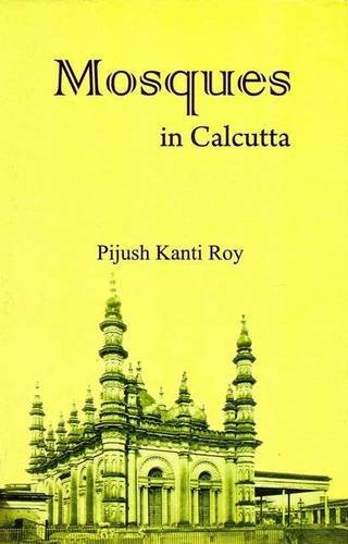 Mosques in Calcutta (with Colour Photographs) - Retail Maharaj