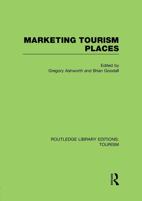 Marketing Tourism Places (RLE Tourism) (Routledge Library Editions: Tourism) - Retail Maharaj