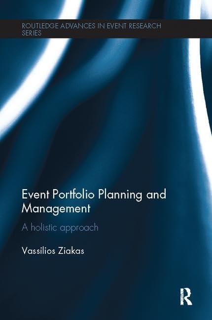 Event Portfolio Planning and Management: A Holistic Approach (Routledge Advances in Event Research Series) - Retail Maharaj