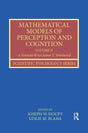 Mathematical Models of Perception and Cognition Volume II: A Festschrift for James T. Townsend (Scientific Psychology Series) - Retail Maharaj