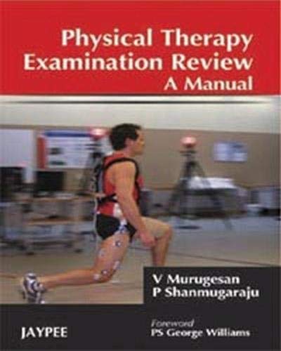 PHYSICAL THERAPY EXAMINATION REVIEW A MANUAL