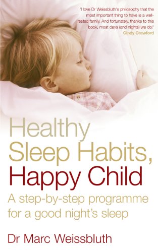 Healthy Sleep Habits, Happy Child: A step-by-step programme for a good night's sleep - Retail Maharaj