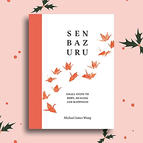 Senbazuru: Small Steps to Hope, Healing and Happiness - Retail Maharaj