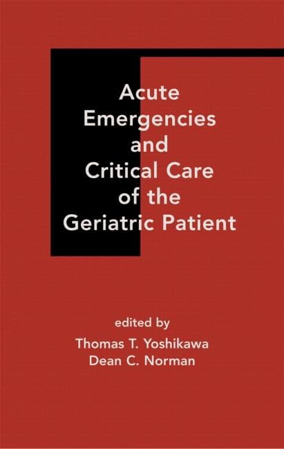 Acute Emergencies and Critical Care of the Geriatric Patient - Retail Maharaj
