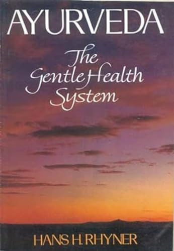 Ayurveda: The Gentle Health System - Retail Maharaj