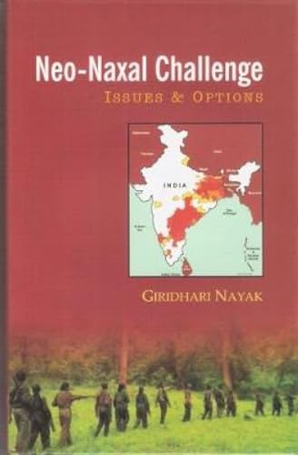 Neo-Naxal Challenge: Issues & Options - Retail Maharaj