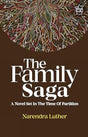 The Family Saga: A Novel Set In The Time Of Partition (P.B) - Retail Maharaj