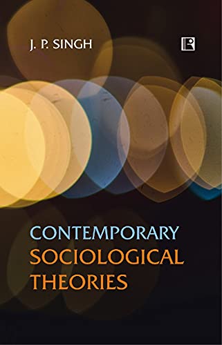 CONTEMPORARY SOCIOLOGICAL THEORIES - Retail Maharaj