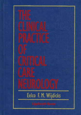 The Clinical Practice of Critical Care Neurology - Retail Maharaj
