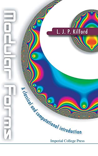 Modular Forms: A Classical And Computational Introduction: A Classical & Computatio.. - Retail Maharaj