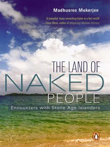 The Land of Naked People: Encounters with Stone Age Islanders: Encounters with Stone Age People - Retail Maharaj