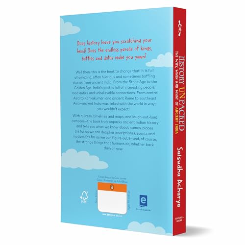 History Unpacked: The Why, When and What of Ancient India: A Fun Way to Learn History From the Stone Age to the Golden Age | Ages 10+ | Acharya, Saisudha and Bhasi, Rohit - Retail Maharaj