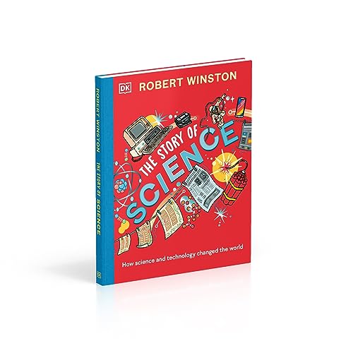 Robert Winston: The Story of Science: How Science and Technology Changed the World - Retail Maharaj