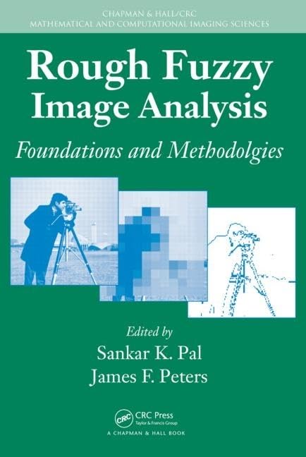 Rough Fuzzy Image Analysis: Foundations and Methodologies (Chapman & Hall/CRC Mathematical and Computational Imaging Sciences Series) - Retail Maharaj