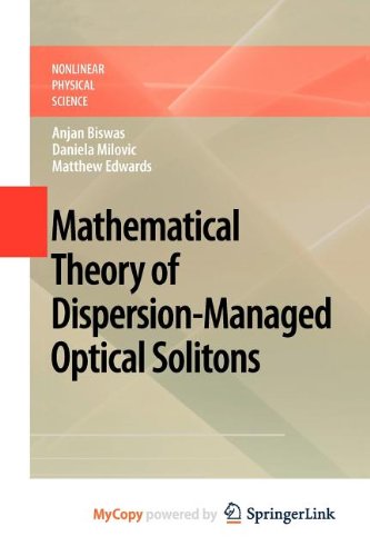 Mathematical Theory of Dispersion-Managed Optical Solitons - Retail Maharaj