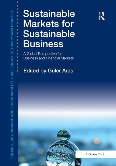 Sustainable Markets for Sustainable Business: A Global Perspective for Business and Financial Markets (Finance, Governance and Sustainability) - Retail Maharaj