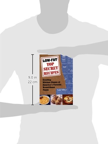 Low-Fat Top Secret Recipes: Creating Kitchen Clones of America's Favorite Brand-Name Foods