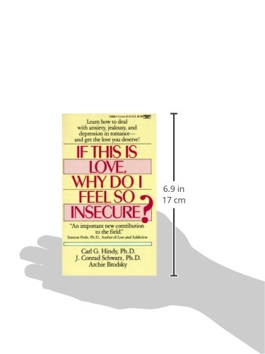 If This Is Love, Why Do I Feel So Insecure?: Learn How to Deal with Anxiety, Jealousy, and Depression in Romance--And Get Thelove You Deserve!