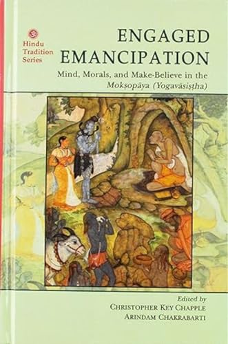 Engaged Emancipation (English, Hardcover, Cha: Mind, Morals, and Make-Believe in the Moksopaya (Yogavasistha) - Retail Maharaj