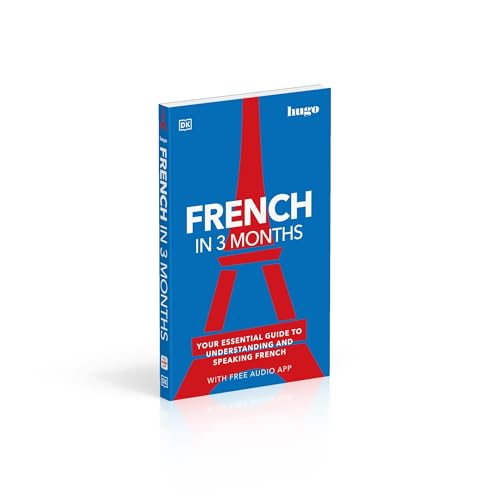 French in 3 Months with Free Audio App: Your Essential Guide to Understanding and Speaking French - Retail Maharaj