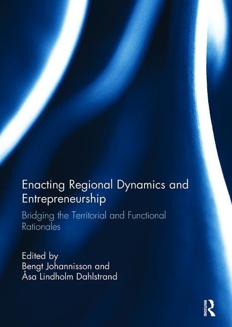 Enacting Regional Dynamics and Entrepreneurship: Bridging the Territorial and Functional Rationales - Retail Maharaj