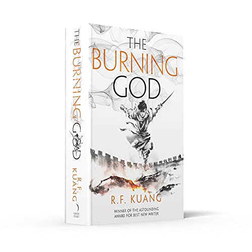 The Burning God: The award-winning epic fantasy trilogy that combines the history of China with a gripping world of gods and monsters: Book 3 (The Poppy War) - Retail Maharaj