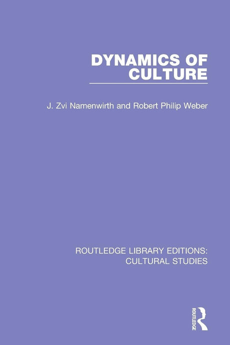 Dynamics of Culture (Routledge Library Editions: Cultural Studies) - Retail Maharaj