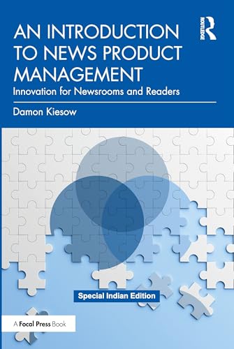 An Introduction to News Product Management:Innovation for Newsrooms and Readers - Retail Maharaj