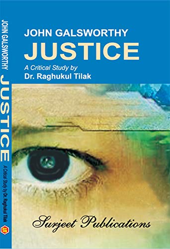 JOHN GALSWORTHY: JUSTICE - Retail Maharaj