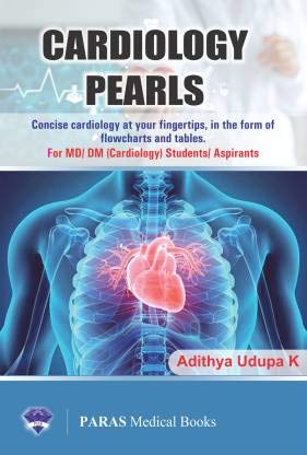 Cardiology Pearls, Adithya Udupa K - 1st, 2018.0