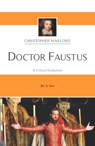 Christopher Marlowe Doctor Faustus A Critical Evaluation