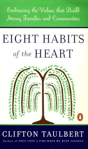 Eight Habits of the Heart: Embracing the Values that Build Strong Families and Communities - Retail Maharaj
