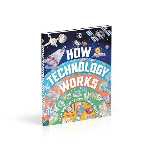 How Technology Works: From Monster Trucks to Mars Rovers - Retail Maharaj