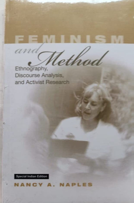 Feminism and Method: Ethnography, Discourse Analysis, and Activist Research - Retail Maharaj
