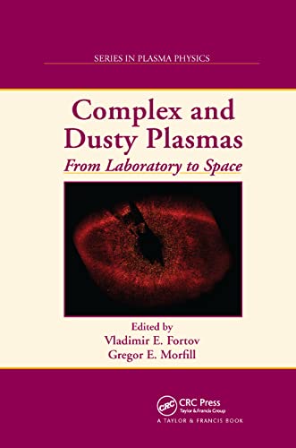 Complex and Dusty Plasmas: From Laboratory to Space (Series in Plasma Physics) - Retail Maharaj