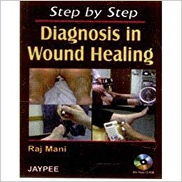 STEP BY STEP DIAGNOSIS IN WOUND HEALING WITH PHOTO CD-ROM