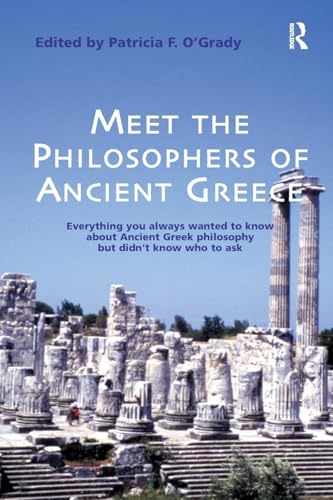 Meet the Philosophers of Ancient Greece: Everything You Always Wanted to Know About Ancient Greek Philosophy but didn't Know Who to Ask - Retail Maharaj
