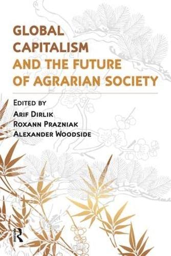 Global Capitalism and the Future of Agrarian Society - Retail Maharaj