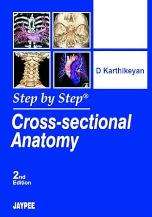 STEP BY STEP CROSS-SECTIONAL ANATOMY WITH PHOTO CD-ROM