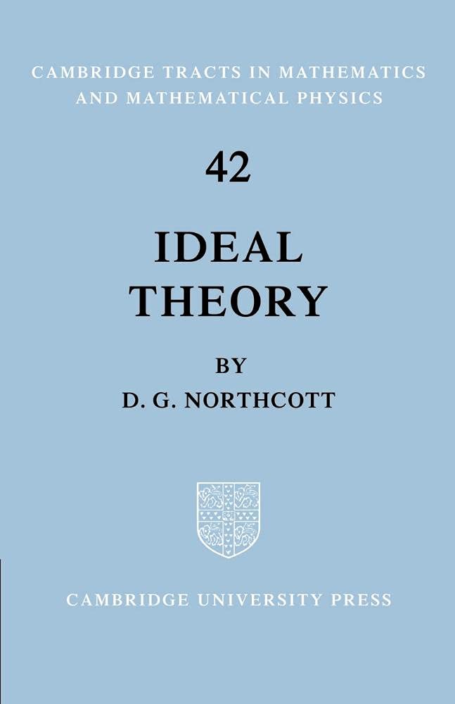 Ideal Theory: 42 (Cambridge Tracts in Mathematics)