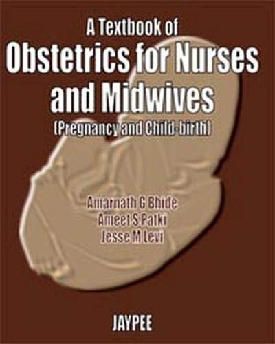 A TEXTBOOK OF OBST.FOR NURSES & MIDWIVES (PREG.& CHILD-BIRTH)