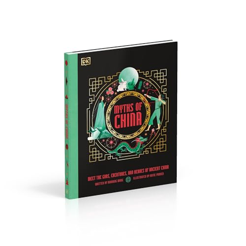 Myths of China: Meet the Gods, Creatures, and Heroes of Ancient China - Retail Maharaj