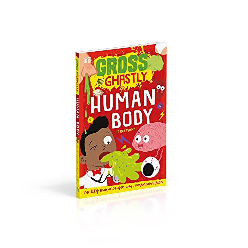 Gross and Ghastly: Human Body: The Big Book of Disgusting Human Body Facts - Retail Maharaj